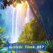 assistir filme 007 cassino royale legendado